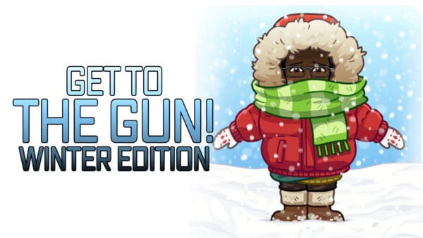 Get to the Gun! - Winter Edition